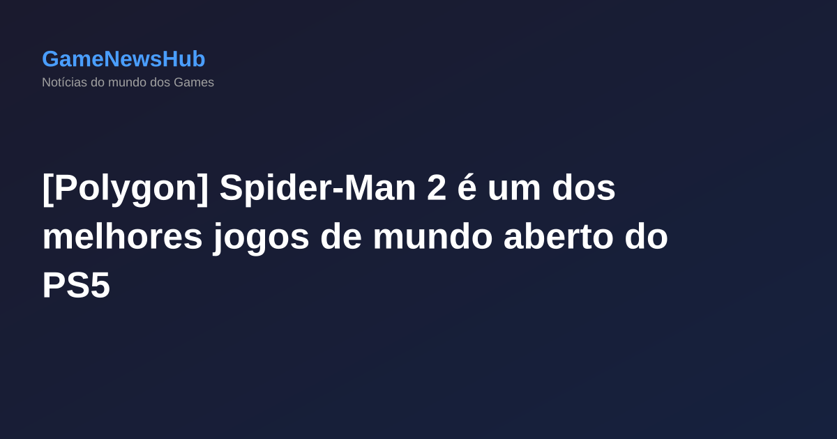 [Polygon] Spider-Man 2 é um dos melhores jogos de mundo aberto do PS5